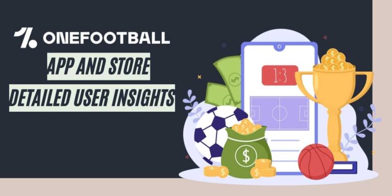 OneFootball App and Store Detailed User Insights