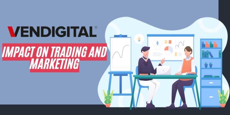 Vendigital's Impact on Trading and Marketing