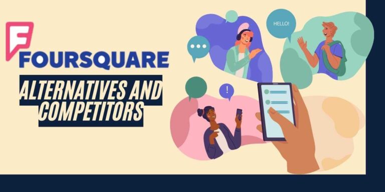Top Foursquare Alternatives and Competitors